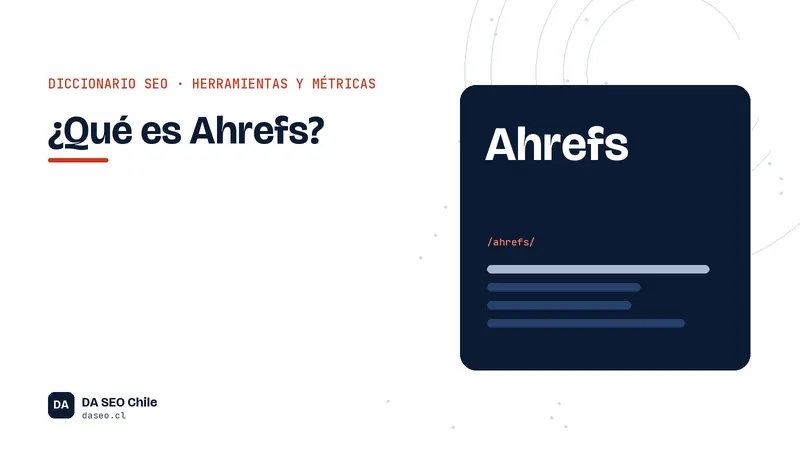 Ficha ilustrada del término Ahrefs del diccionario SEO