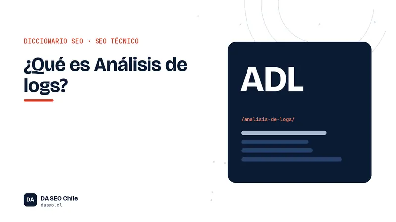Ficha ilustrada del término Análisis de logs del diccionario SEO