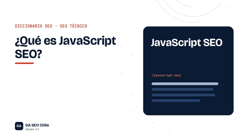 Ficha ilustrada del término JavaScript SEO del diccionario SEO