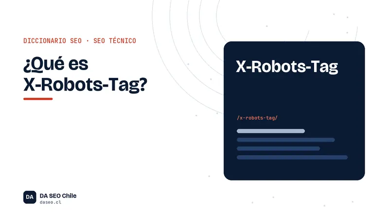 Ficha ilustrada del término X-Robots-Tag del diccionario SEO